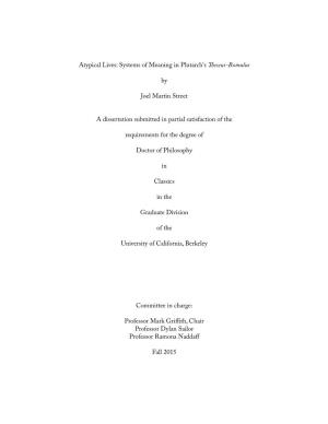Atypical Lives: Systems of Meaning in Plutarch's Teseus-Romulus by Joel Martin Street a Dissertation Submitted in Partial Satisf