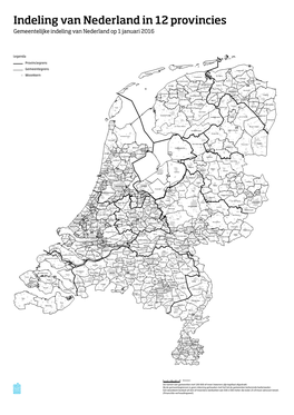 Indeling Van Nederland in 12 Provincies Gemeentelijke Indeling Van Nederland Op 1 Januari 2016
