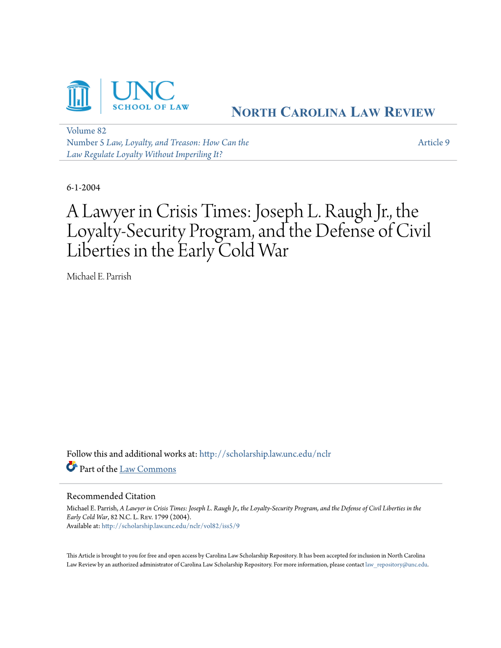 A Lawyer in Crisis Times: Joseph L. Raugh Jr., the Loyalty-Security Program, and the Defense of Civil Liberties in the Early Cold War Michael E