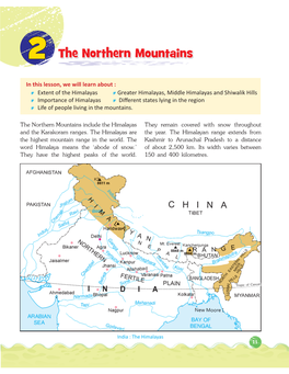 The Northern Mountains Include the Himalayas They Remain Covered with Snow Throughout and the Karakoram Ranges