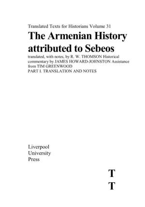 The Armenian History Attributed to Sebeos Translated, with Notes, by R