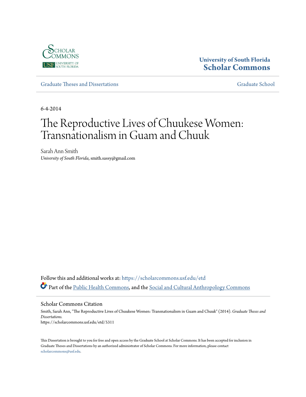 The Reproductive Lives of Chuukese Women: Transnationalism in Guam and Chuuk Sarah Ann Smith University of South Florida, Smith.Sassy@Gmail.Com