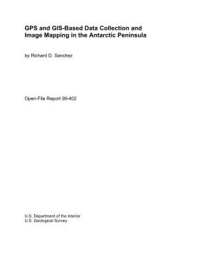 GPS and GIS-Based Data Collection and Image Mapping in the Antarctic Peninsula