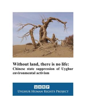 Without Land, There Is No Life: Chinese State Suppression of Uyghur Environmental Activism