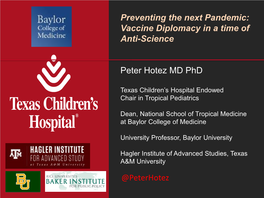 Preventing the Next Pandemic: Vaccine Diplomacy in a Time of Anti-Science Peter Hotez MD Phd @Peterhotez