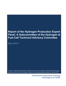 Report of the Hydrogen Production Expert Panel: a Subcommittee of the Hydrogen & Fuel Cell Technical Advisory Committee