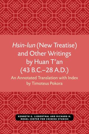 And Other Writings by Huan T'an (43 B.C
