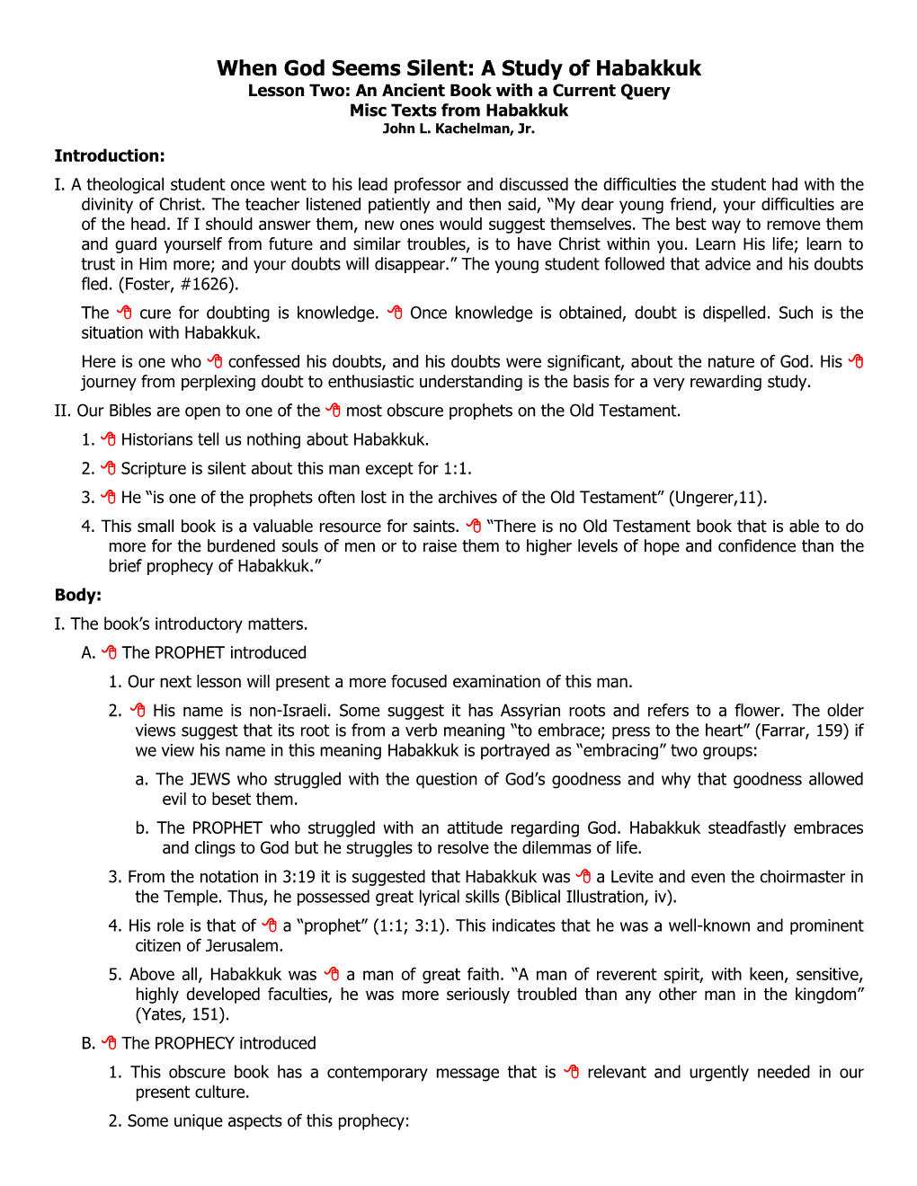 When God Seems Silent: a Study of Habakkuk Lesson Two: an Ancient Book with a Current Query Misc Texts from Habakkuk John L