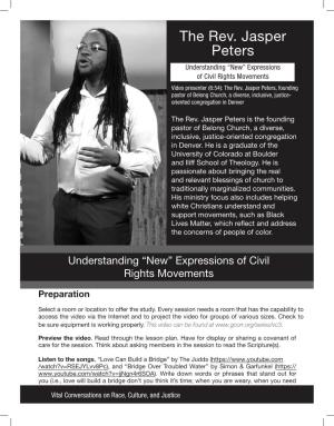 The Rev. Jasper Peters Understanding “New” Expressions of Civil Rights Movements Video Presenter (6:54): the Rev