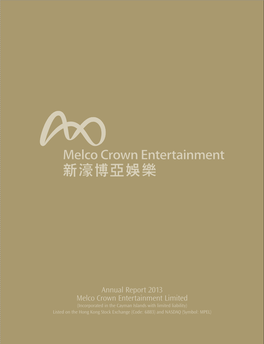 Annual Report 2013 Melco Crown Entertainment Limited
