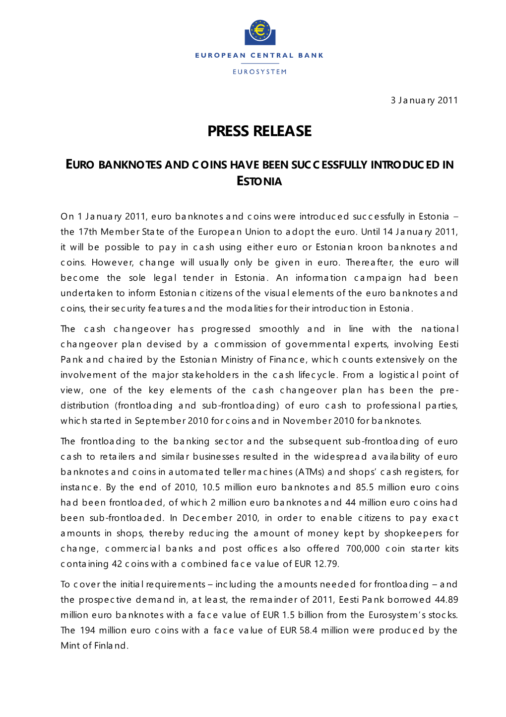 Press Release Euro Banknotes and Coins Have Been Successfully