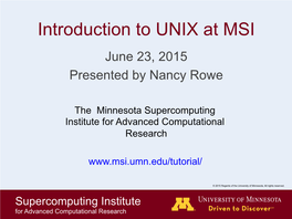 Introduction to UNIX at MSI June 23, 2015 Presented by Nancy Rowe