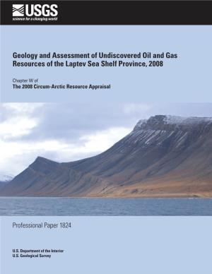 Geology and Assessment of Undiscovered Oil and Gas Resources of the Laptev Sea Shelf Province, 2008