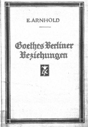 Goethes Berliner Beziehungen (Volltext)