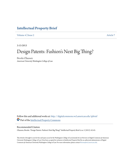 Design Patents: Fashion’S Next Big Thing? Brooke Olaussen American University Washington College of Law
