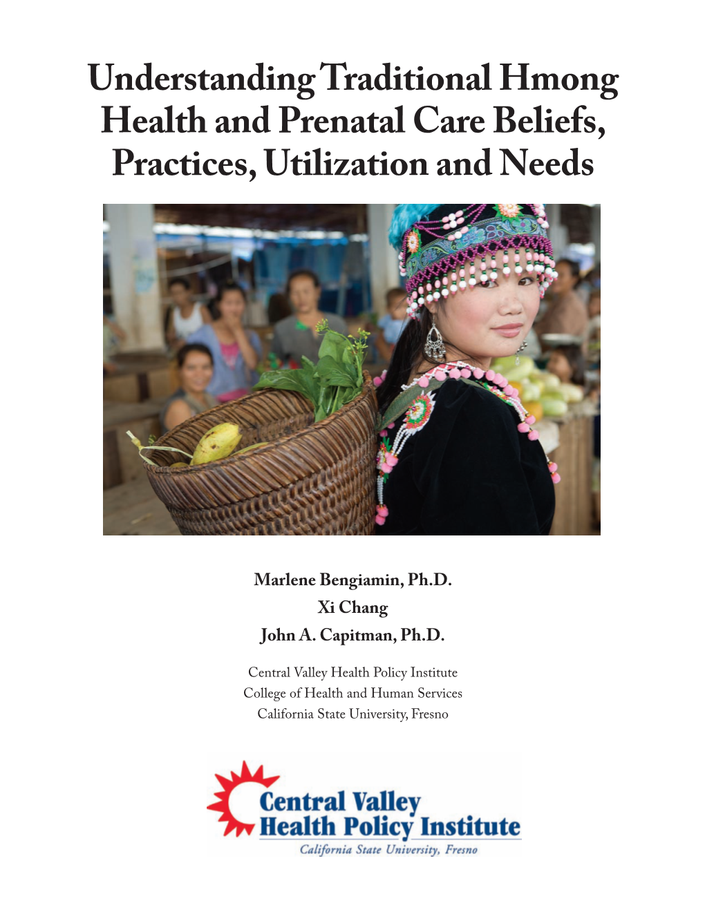 Understanding Traditional Hmong Health and Prenatal Care Beliefs, Practices, Utilization and Needs