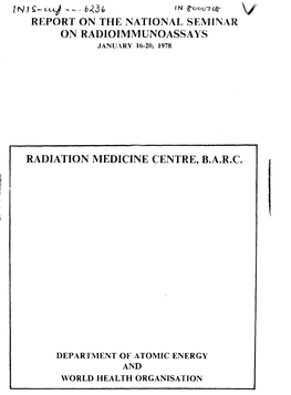 Report on the National Seminar on Radioimmunoassays Radiation Medicine Centre, B.A.R.C