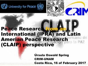 (IPRA) and Latin Amerian Peace Research (CLAIP) Perspective