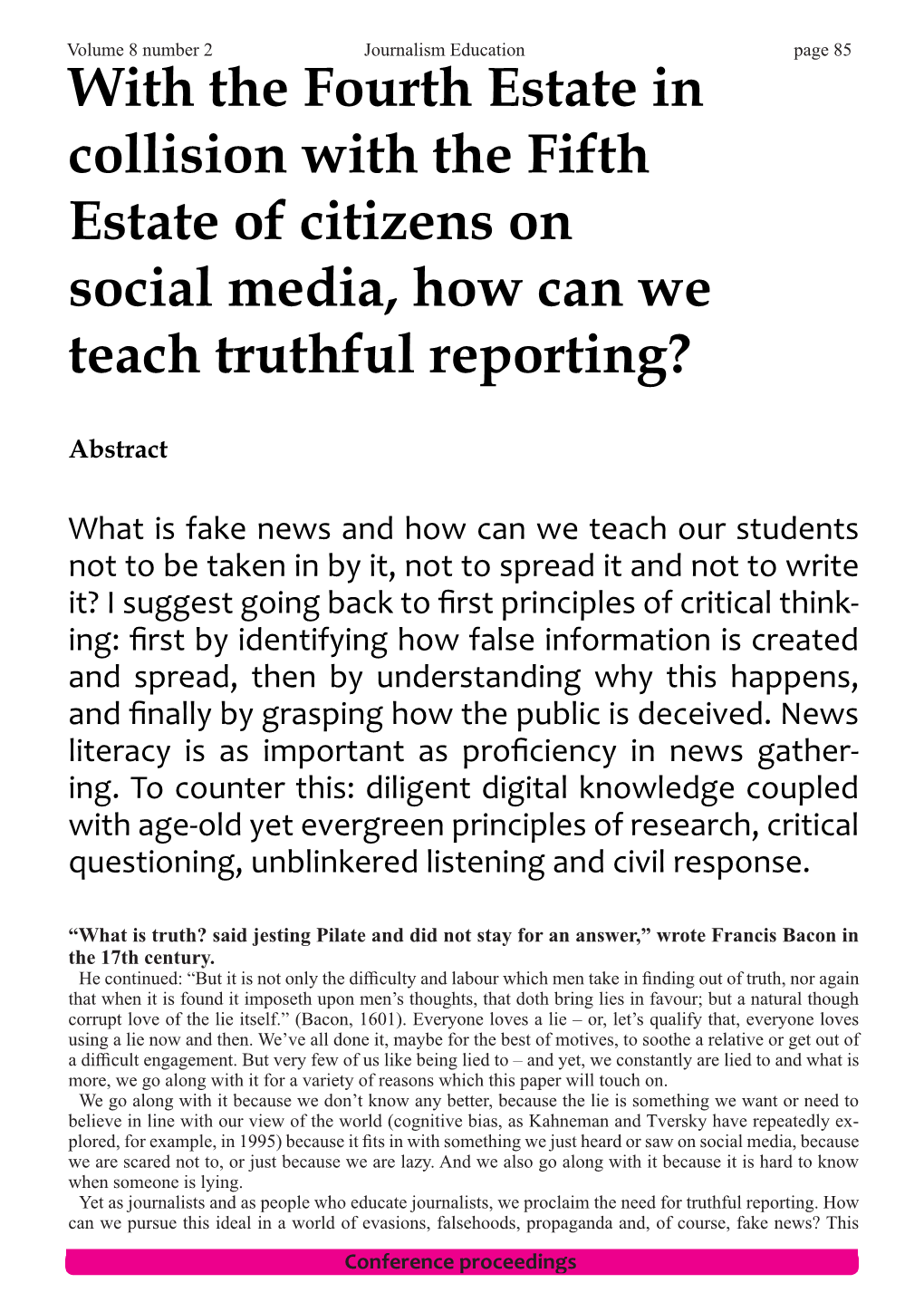 With the Fourth Estate in Collision with the Fifth Estate of Citizens on Social Media, How Can We Teach Truthful Reporting?