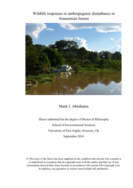 Wildlife Responses to Anthropogenic Disturbance in Amazonian Forests Mark I. Abrahams