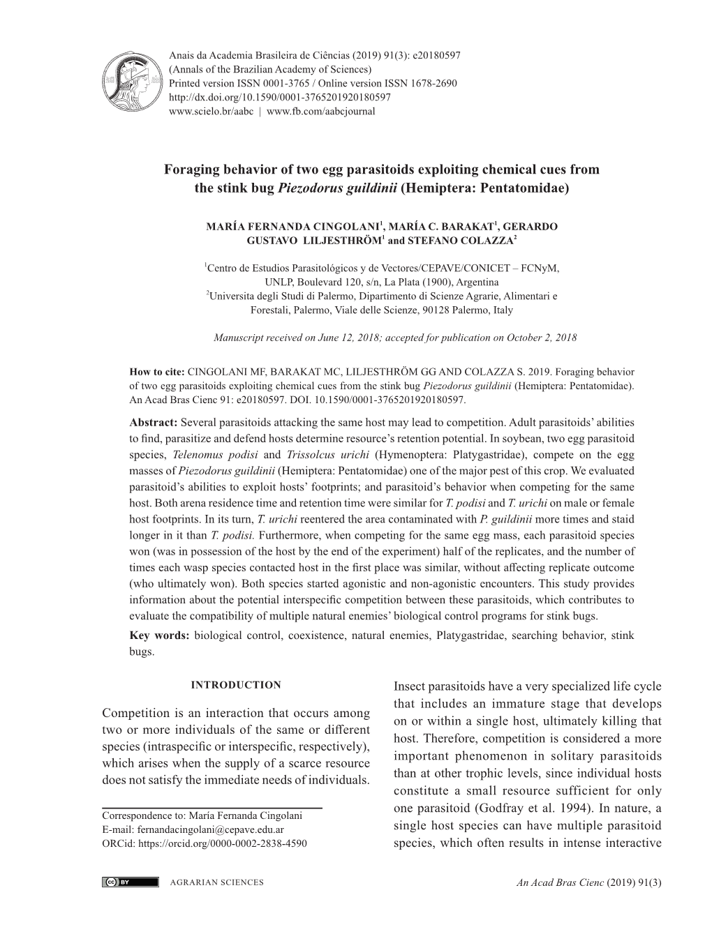 Foraging Behavior of Two Egg Parasitoids Exploiting Chemical Cues from the Stink Bug Piezodorus Guildinii (Hemiptera: Pentatomidae)