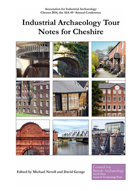 Chesterfor Industrial 2014: 41St AIA Annual Archaeology Conference Industrial Archaeology Tour Notes for Cheshire Chester 2014, the AIA 41St Annual Conference