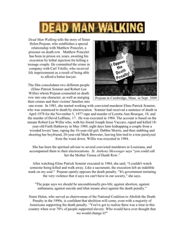 Dead Man Walking Tells the Story of Sister Helen Prejean, Who Establishes a Special Relationship with Matthew Poncelet, a Prisoner on Death Row