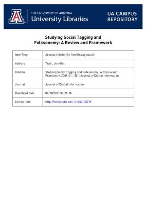 Studying Social Tagging and Folksonomy: a Review and Framework