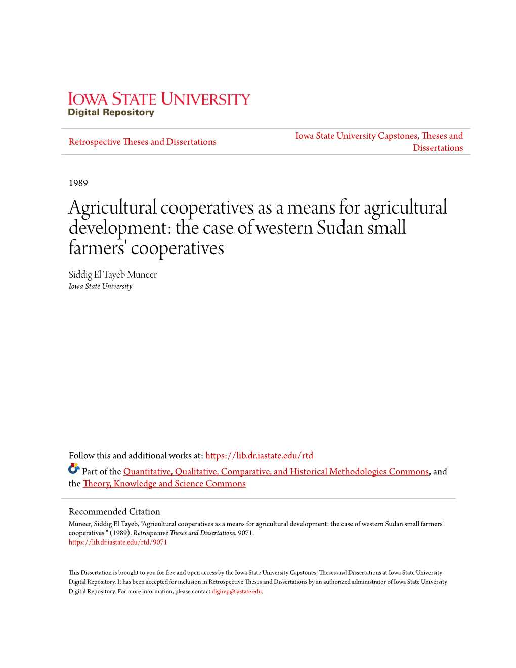 Agricultural Cooperatives As a Means for Agricultural Development: the Case of Western Sudan Small Farmers' Cooperatives Siddig El Tayeb Muneer Iowa State University