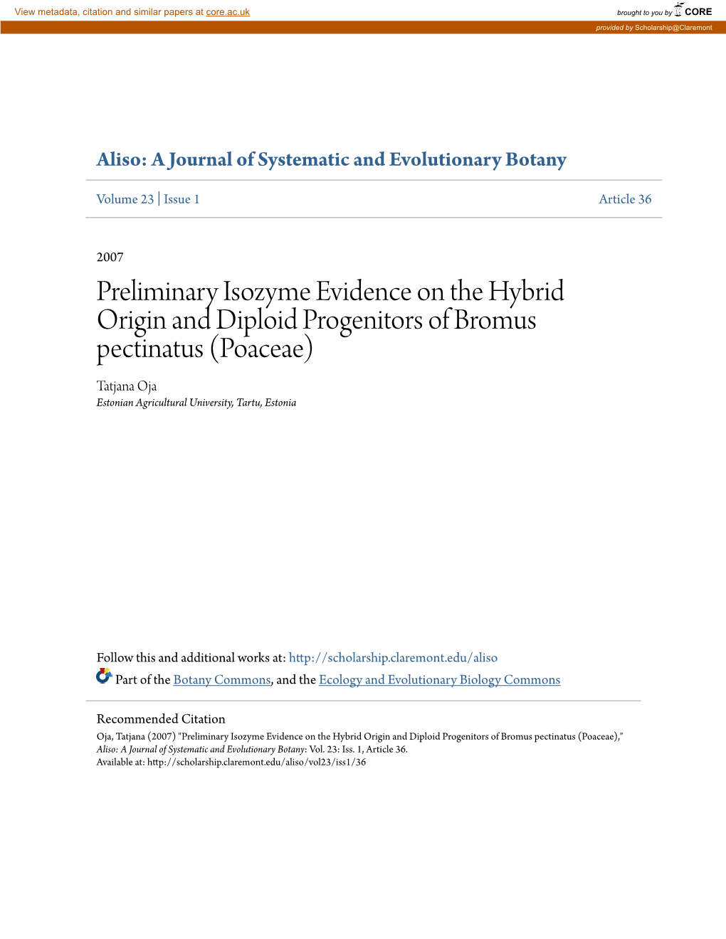 Preliminary Isozyme Evidence on the Hybrid Origin and Diploid Progenitors of Bromus Pectinatus (Poaceae) Tatjana Oja Estonian Agricultural University, Tartu, Estonia