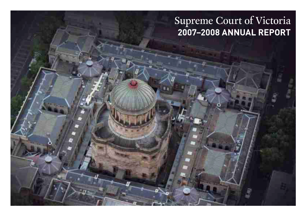 Supreme Court of Victoria 2007–2008 Annual Report Contents
