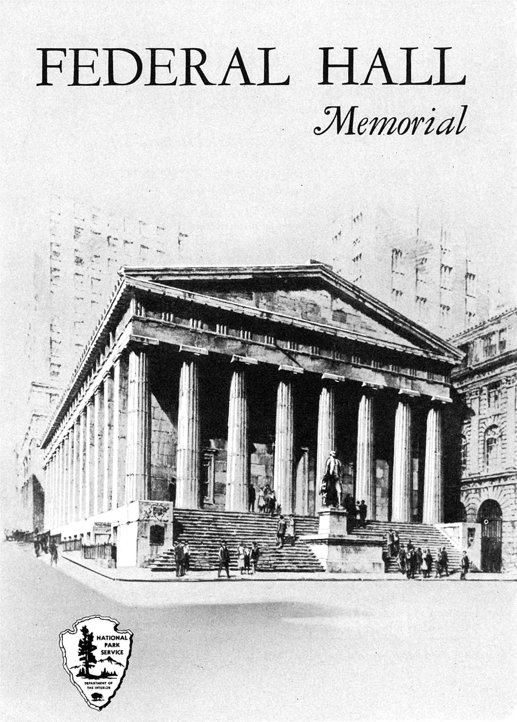 FEDERAL HALL ^Memorial Directed to Parliament, and a Declaration of and on January 11, 1785, Began Meeting in City Approved the Expenditure of Funds for Putting 24