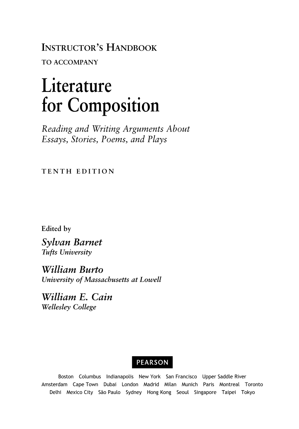 Literature for Composition Reading and Writing Arguments About Essays, Stories, Poems, and Plays