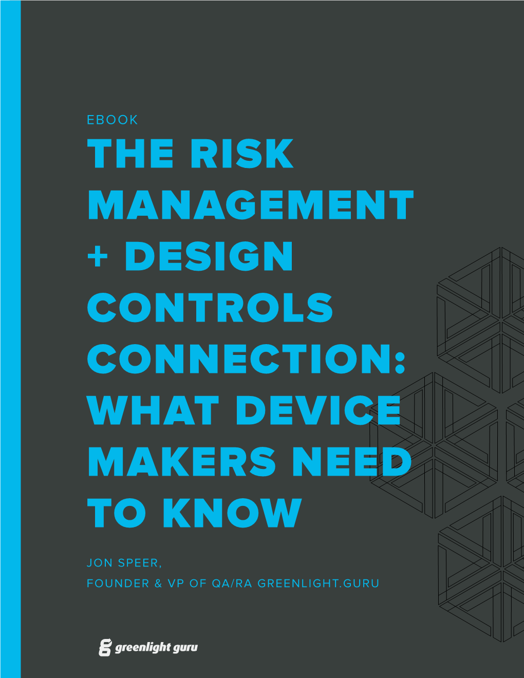 The Risk Management + Design Controls Connection: What Device Makers Need to Know