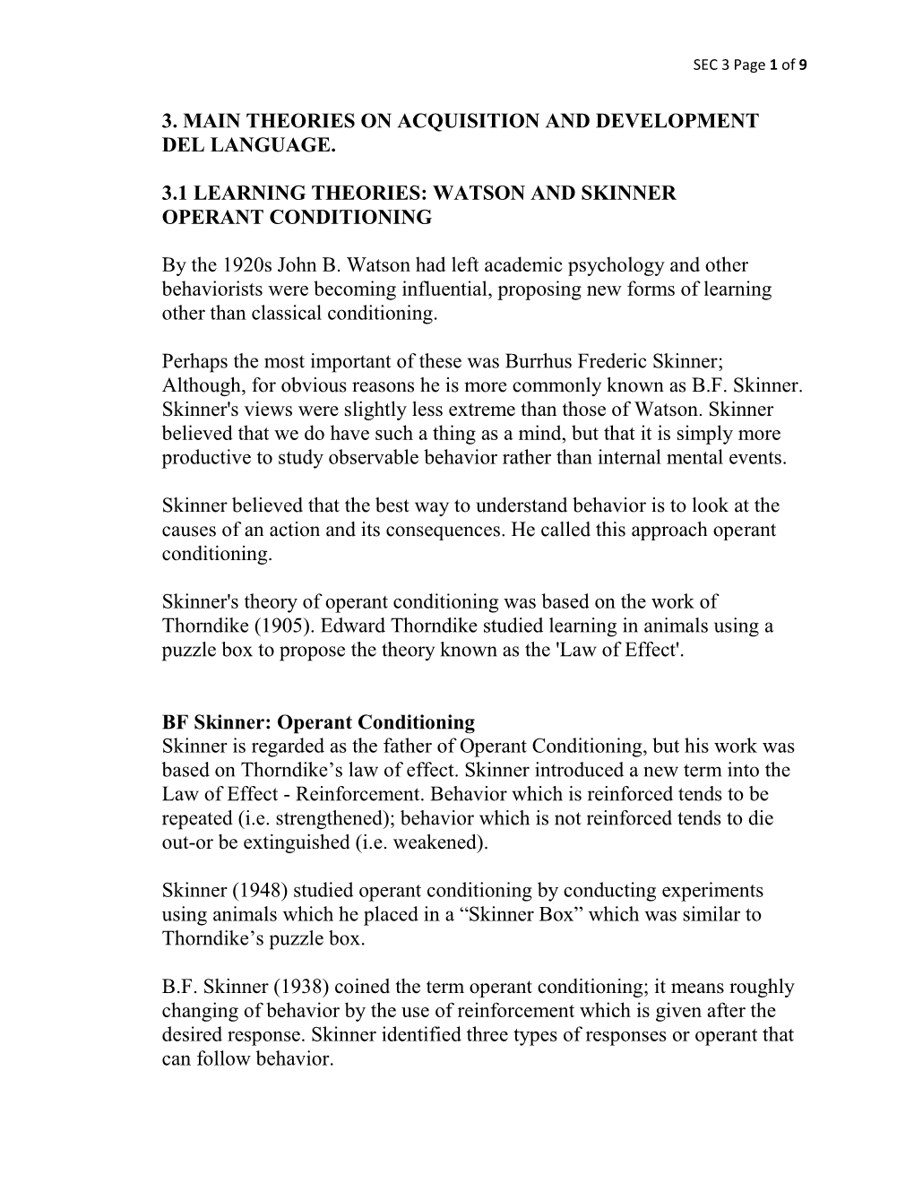 3. Main Theories on Acquisition and Development Del Language. 3.1 Learning Theories: Watson and Skinner Operant Conditioning B