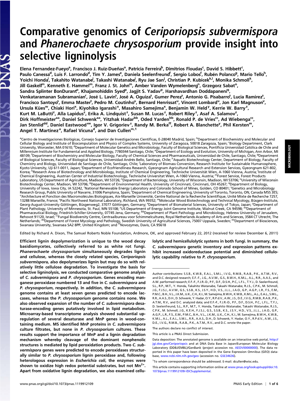 Comparative Genomics of Ceriporiopsis Subvermispora and Phanerochaete Chrysosporium Provide Insight Into Selective Ligninolysis Elena Fernandez-Fueyoa, Francisco J