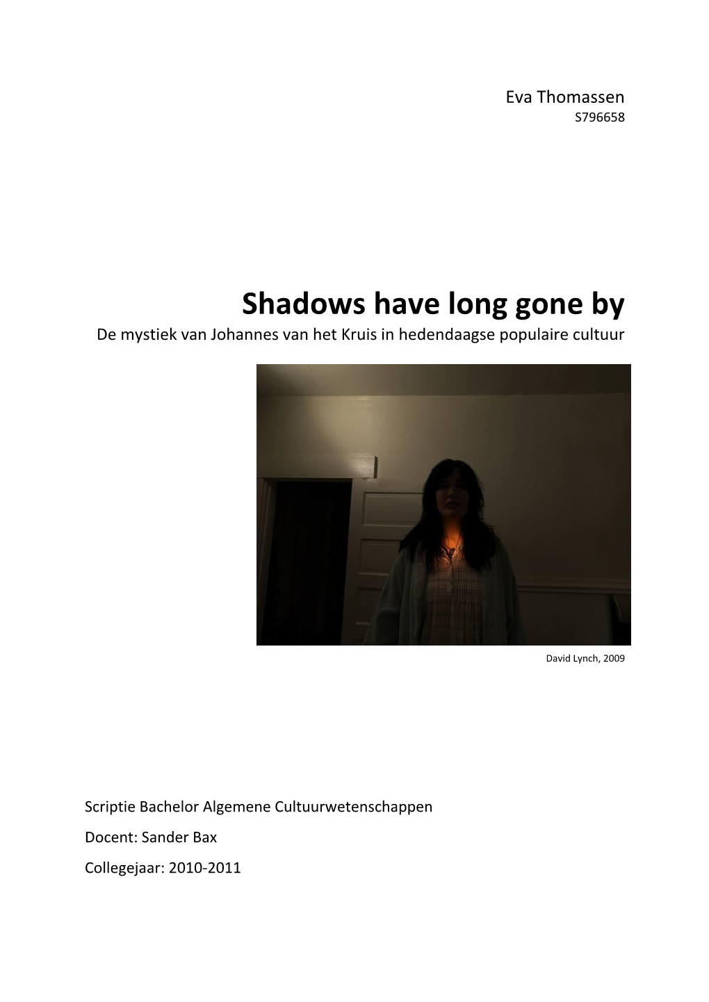 Shadows Have Long Gone by De Mystiek Van Johannes Van Het Kruis in Hedendaagse Populaire Cultuur