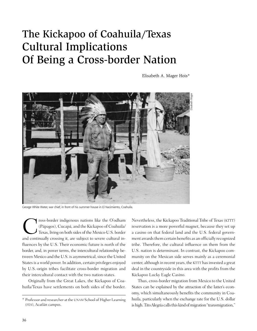 Cultural Implications of Being a Cross-Border Nation