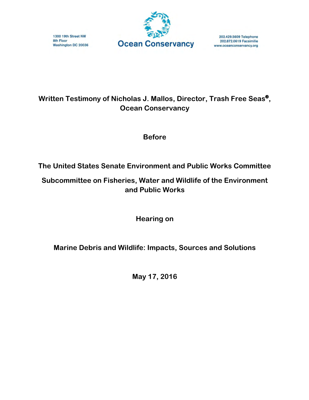 Written Testimony of Nicholas J. Mallos, Director, Trash Free Seas®, Ocean Conservancy Before the United States Senate Environm