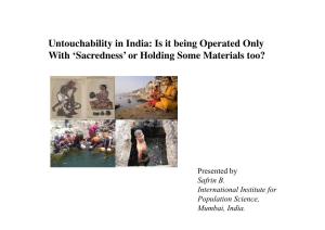 Untouchability in India: Is It Being Operated Only with 'Sacredness' Or