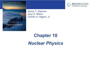 Nuclear Physics Sections 10.1-10.7
