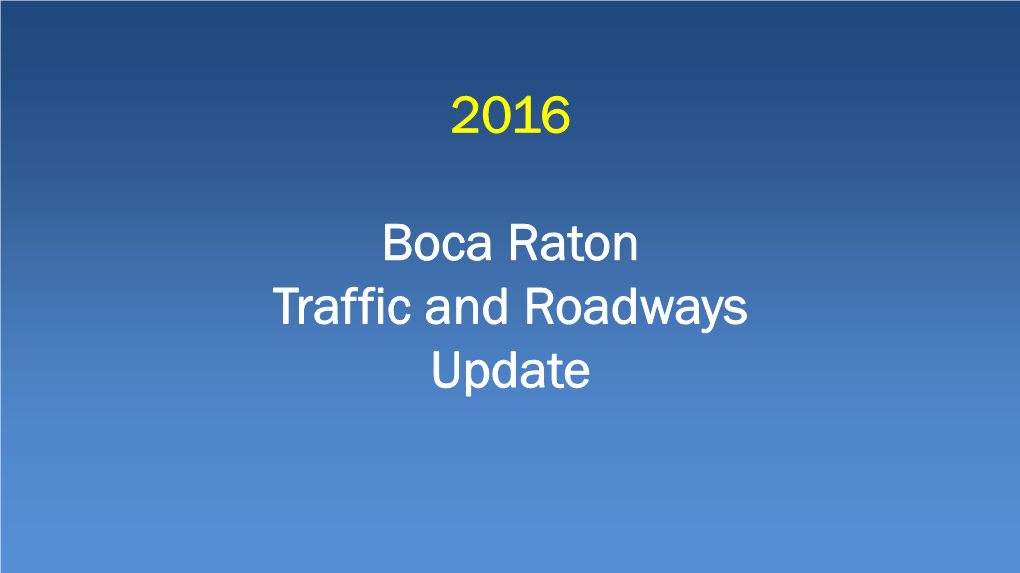 2016 Boca Raton Traffic and Roadways Update