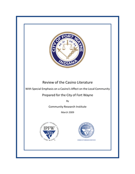Review of the Casino Literature with Special Emphasis on a Casino’S Affect on the Local Community Prepared for the City of Fort Wayne