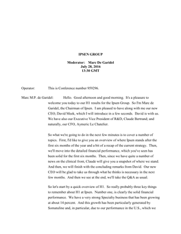 IPSEN GROUP Moderator: Marc De Garidel July 28, 2016 13:30 GMT Operator: This Is Conference Number 959296. Marc M.P. De Garidel