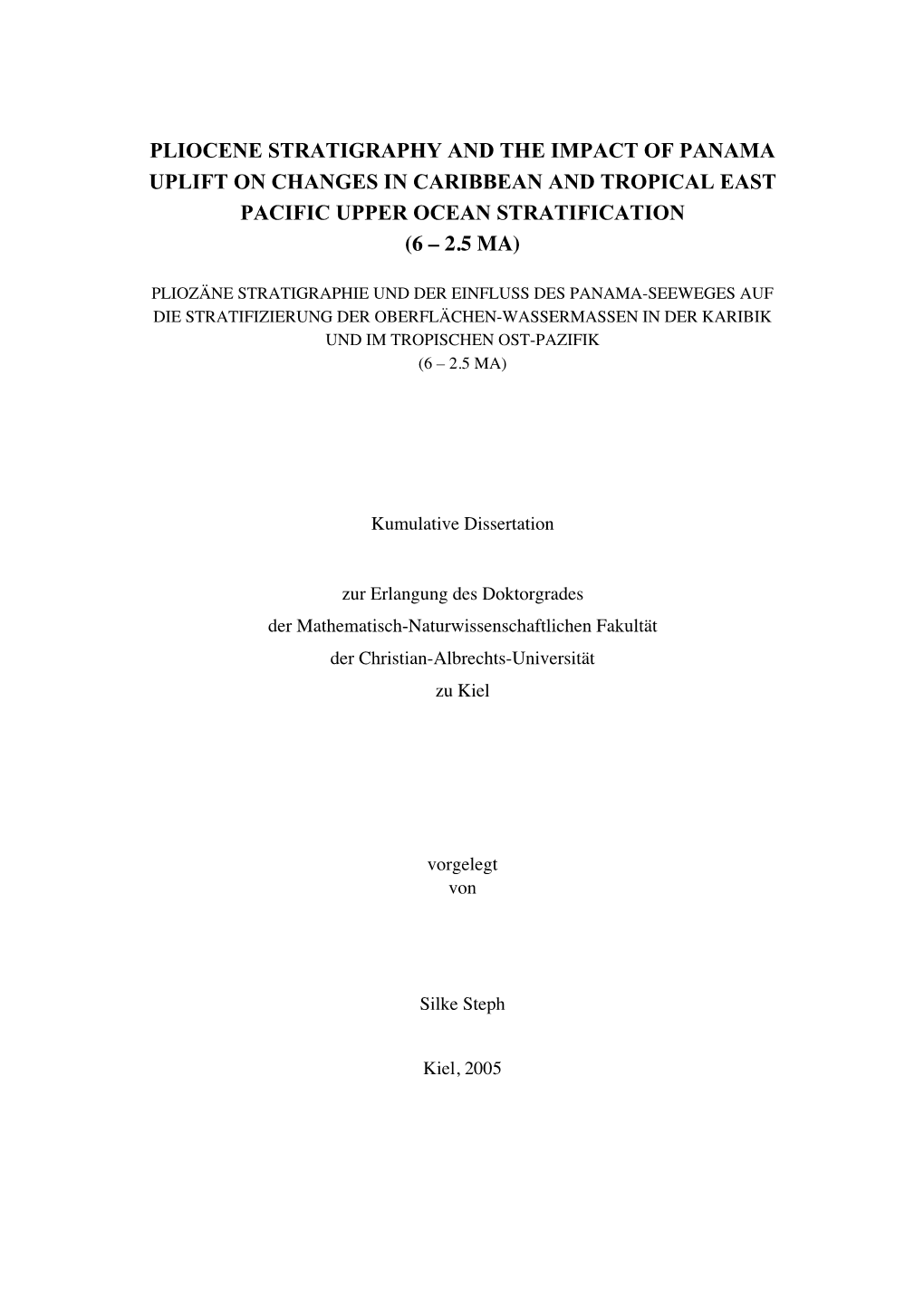 Pliocene Stratigraphy and the Impact of Panama Uplift on Changes in Caribbean and Tropical East Pacific Upper Ocean Stratification (6 – 2.5 Ma)