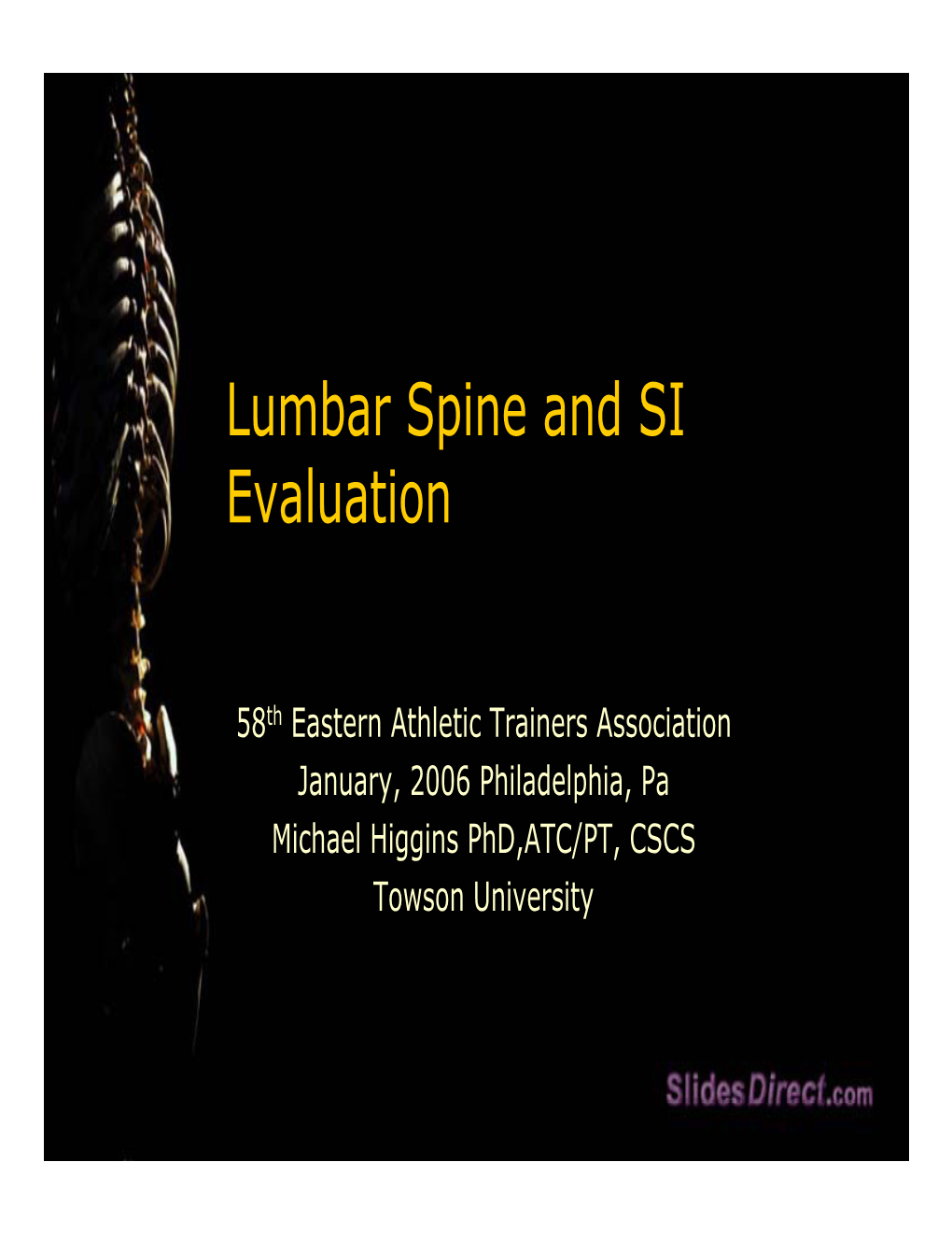 Lumbar Spine and SI Evaluation