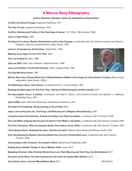 A Marcus Borg Bibliography Unless Otherwise Indicated, Works Are Published by Harpercollins