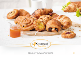 PRODUCT CATALOGUE 2017/7 EN VIENNOISERIE Ready to Bake P