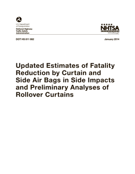 Updated Estimates of Fatality Reduction by Curtain and Side Air Bags in Side Impacts and Preliminary Analyses of Rollover Curtains DISCLAIMER