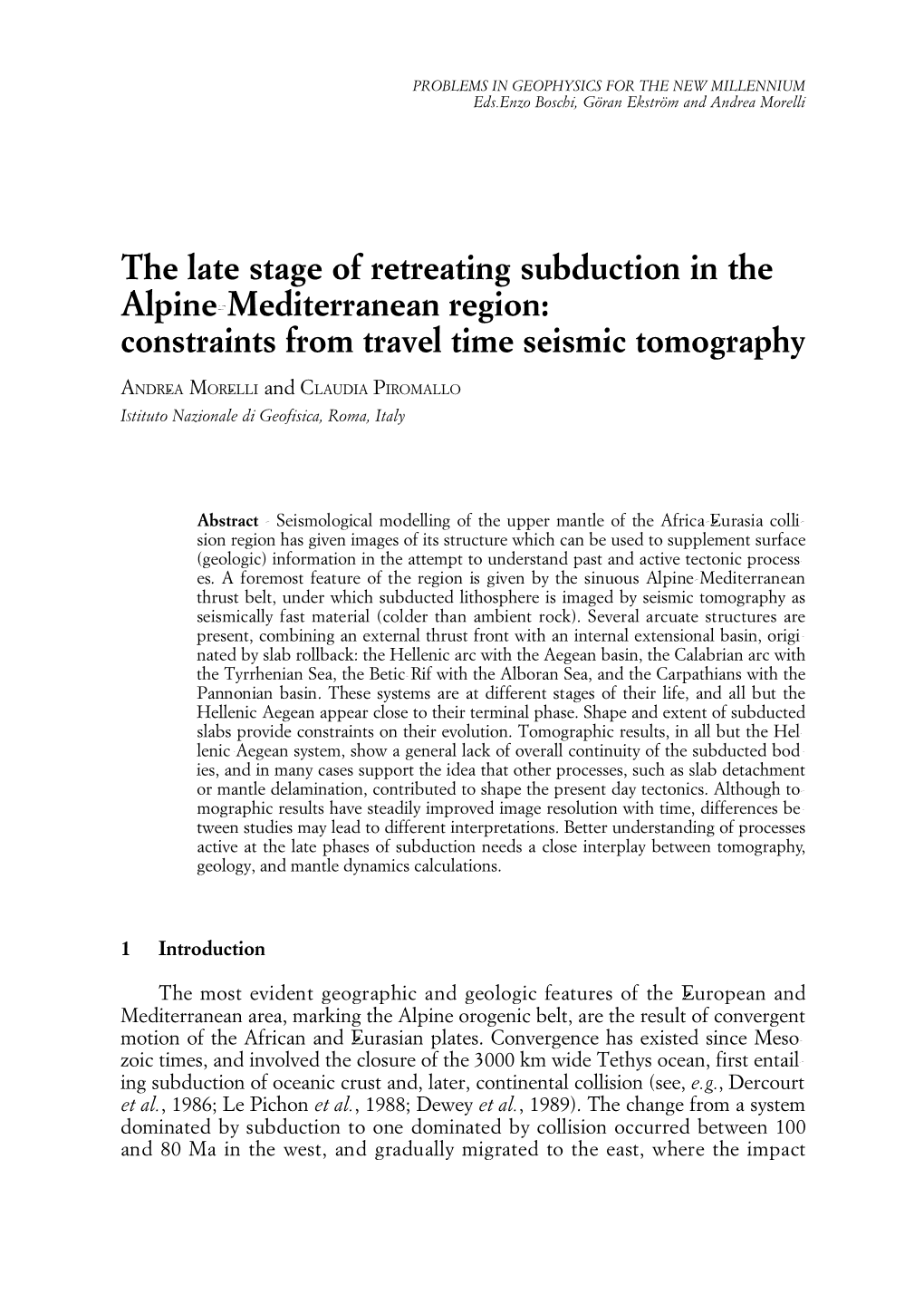The Late Stage of Retreating Subduction in the Alpine-Mediterranean Region: Constraints from Travel Time Seismic Tomography